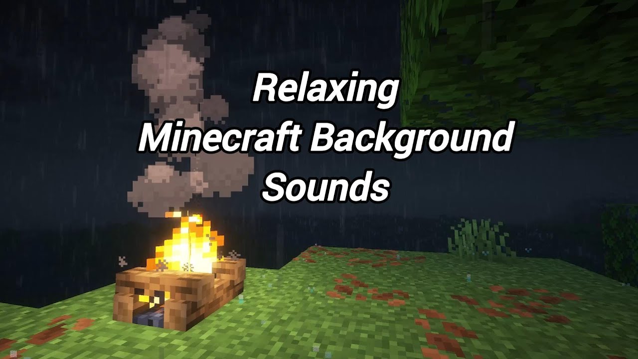 Calm Relaxing Minecraft Sounds to put in the background