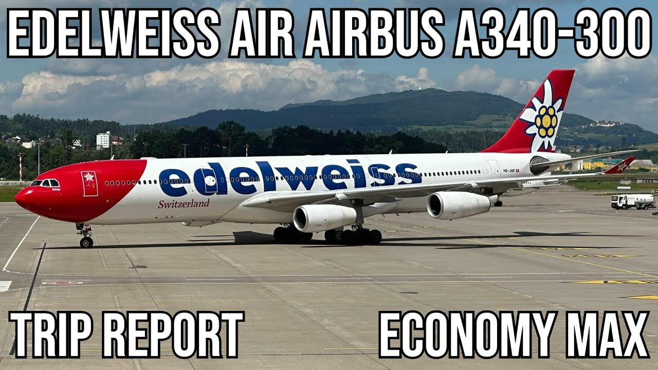 [TRIP REPORT] Edelweiss Air Airbus A340-300 (ECONOMY MAX) Zurich (ZRH) - Tampa (TPA)