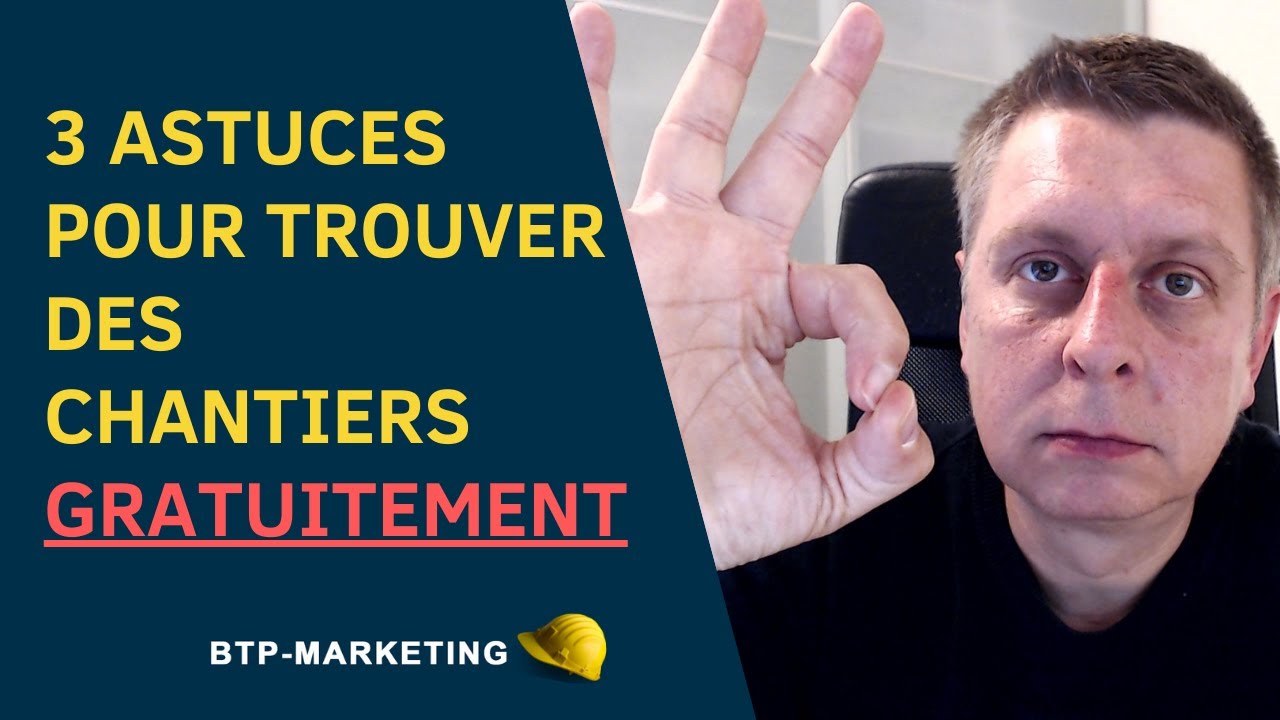 3 techniques pour trouver des chantiers gratuitement
