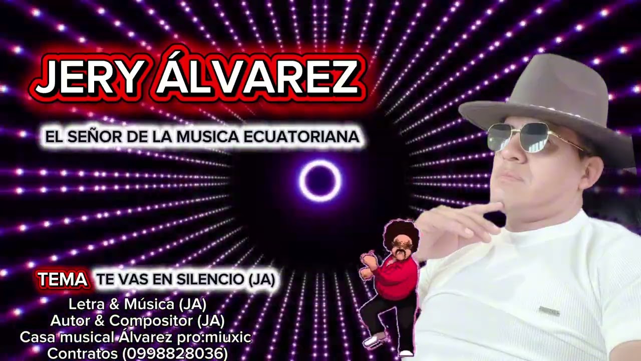 TEMA: TE VAS EN SILENCIO JERY ALVAREZ 