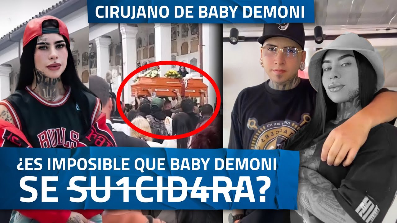 ¿Su1c1d1ø o Asesin4tø? Cirujano de Baby Demoni Revela Nuevos detalles sobre su misteriosa muerte