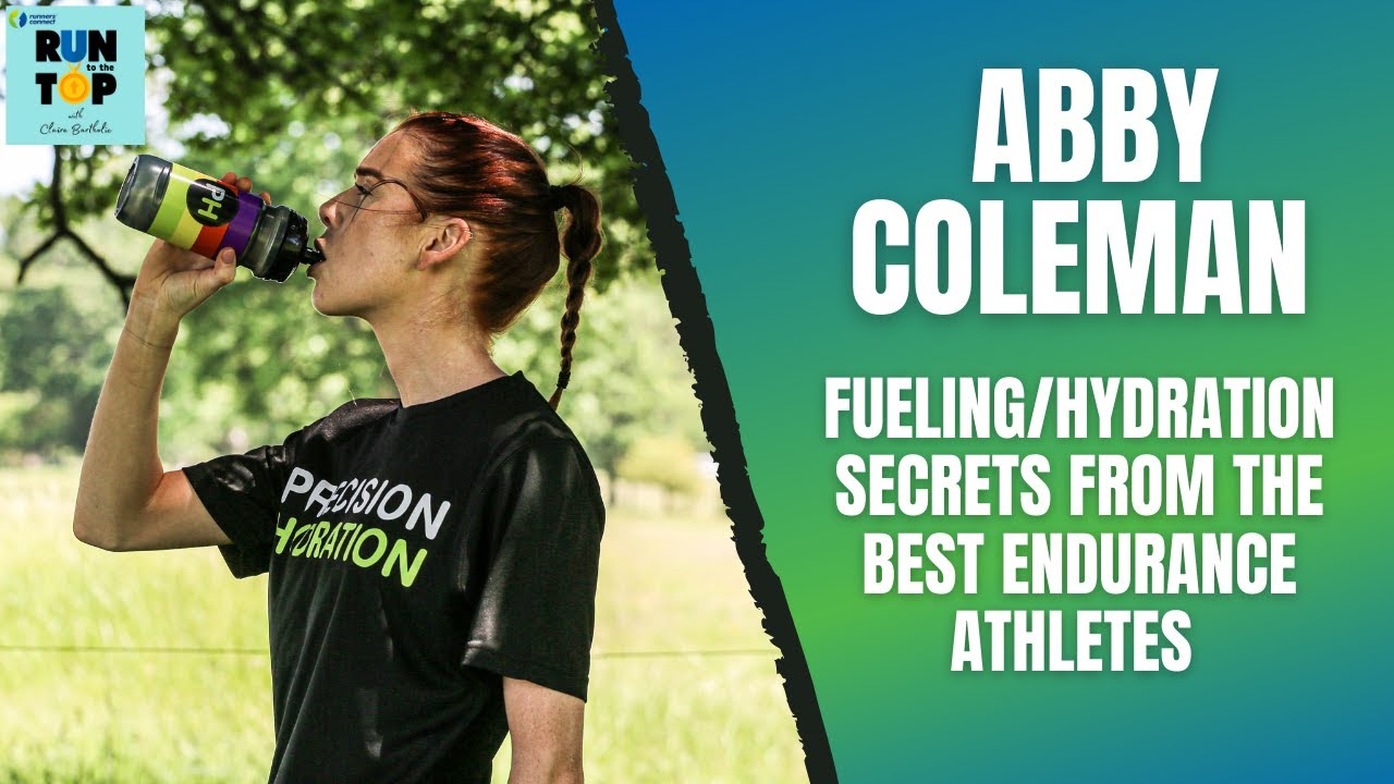 The EXACT Fueling and Hydration Secrets from the Best Endurance Athletes with Abby Coleman