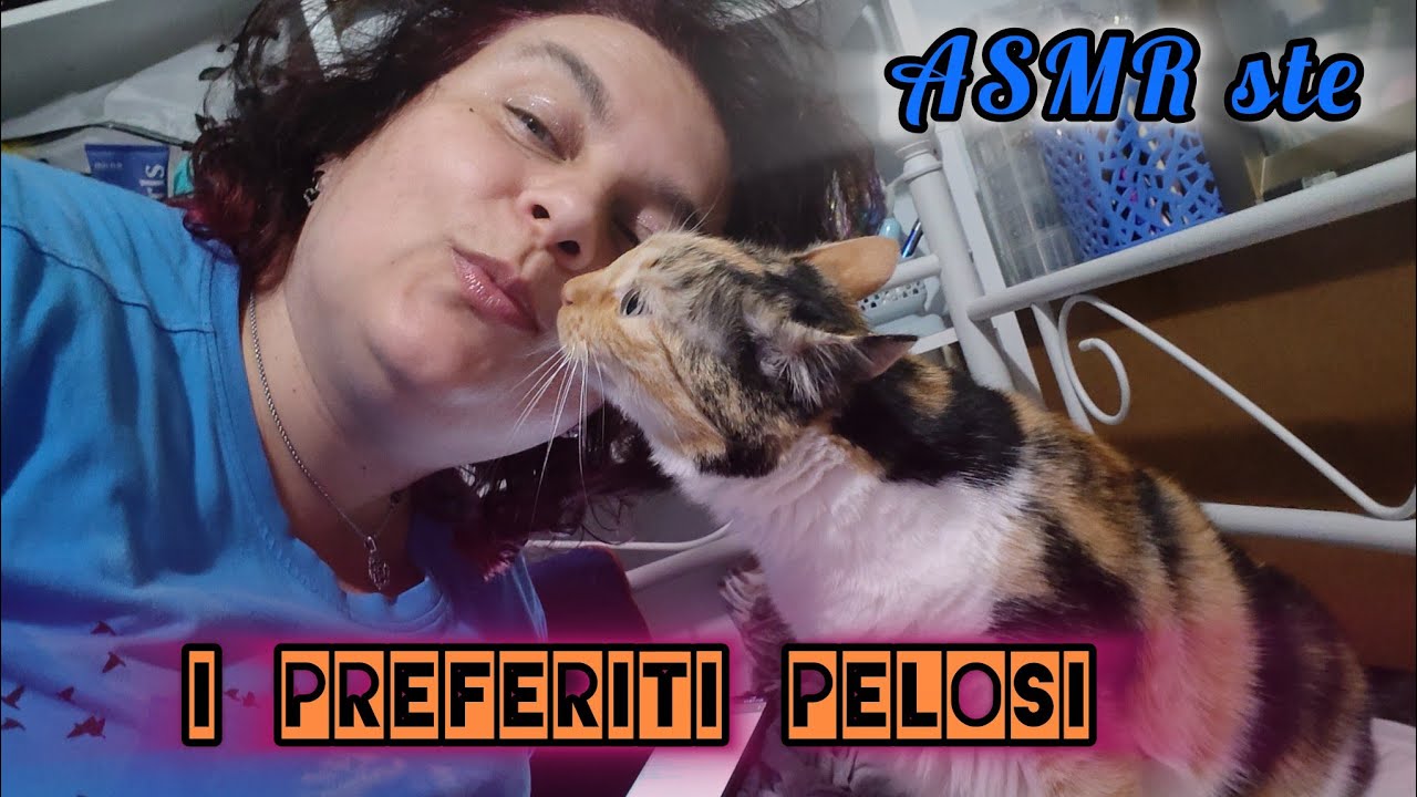 Tornano alla grande i Preferiti pelosi 🐱🐱 collab con @Lillyasmrartist asmr