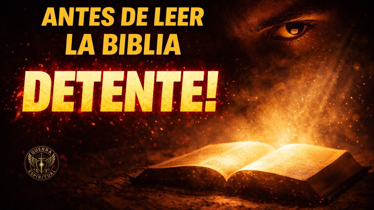 Si no haces esto antes de leer la Biblia, DETENTE ahora mismo!