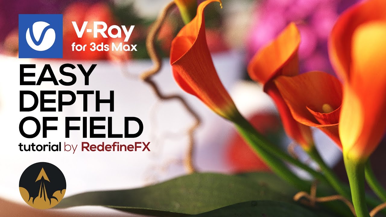 Easy Depth of Field with Vray in 3Ds Max: Tutorial by RedefineFX