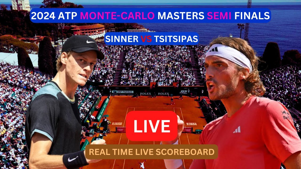 Jannik Sinner Vs Stefanos Tsitsipas LIVE Score UPDATE Tennis 2024 ATP Monte-Carlo Masters Semi Final