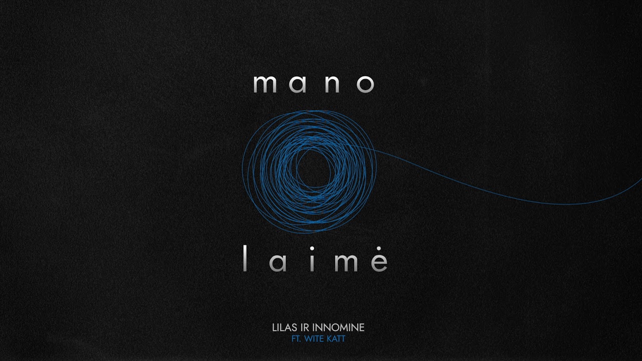 Lilas ir Innomine - Mano laimė (ft. Wite Katt)