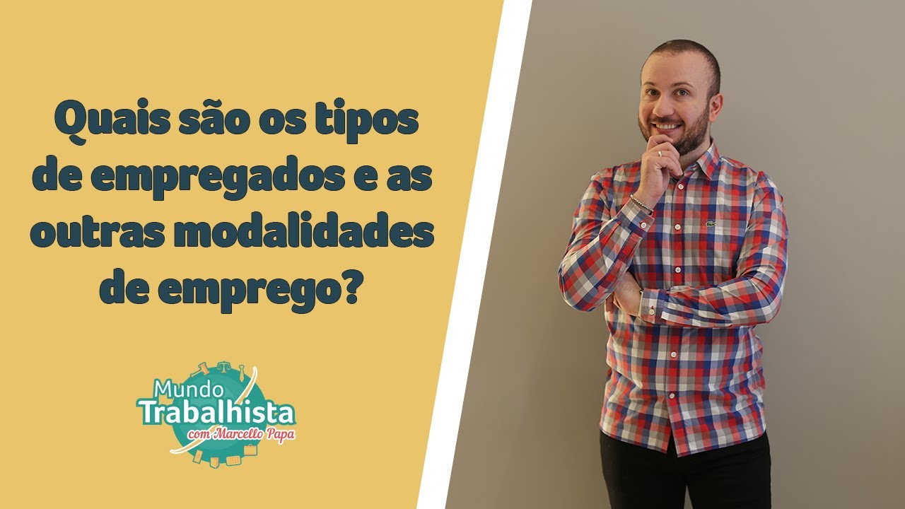 Quais s&atilde;o os tipos de empregados e as outras modalidades de servi&ccedil;os?