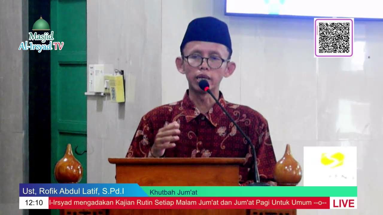 Khutbah Jum'at - Ust, Rofik Abdul Latif, S.Pd.I