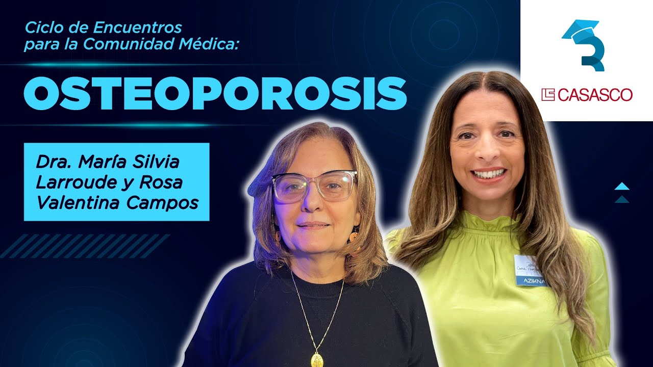 Ciclo de Encuentros para la Comunidad Médica: “Osteoporosis