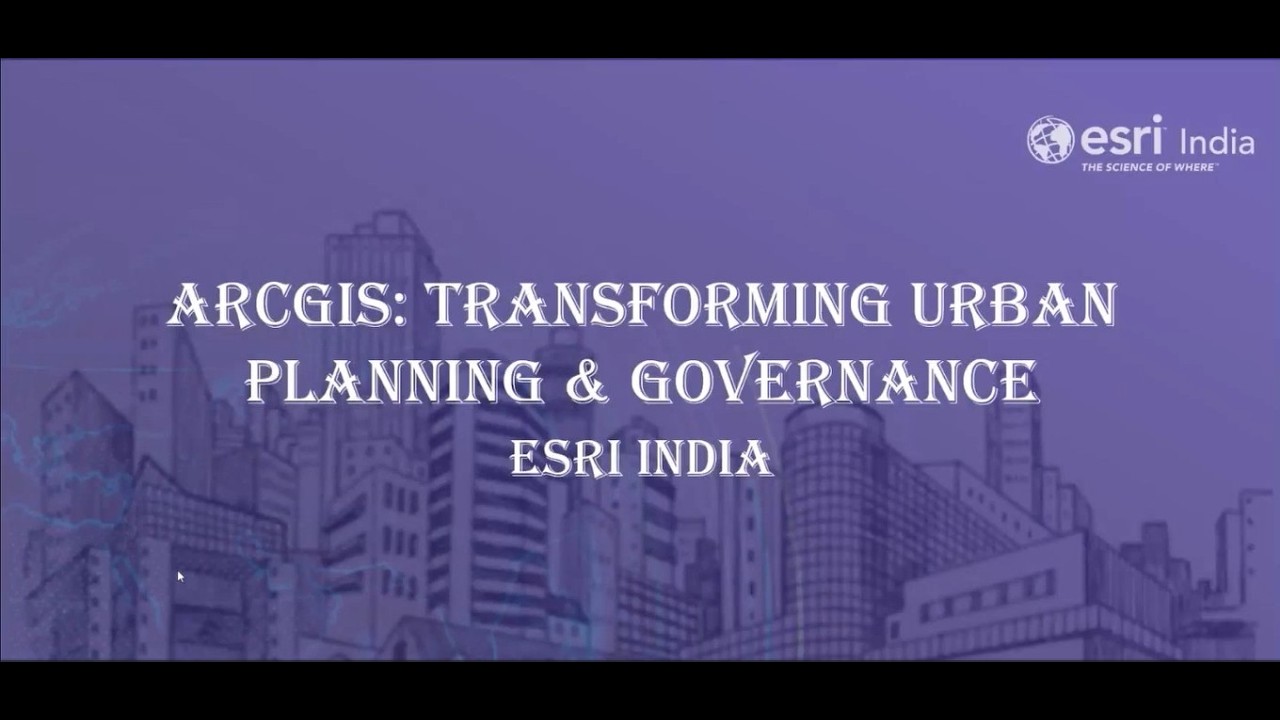 Webinar- ArcGIS: Transforming Urban Planning and Governance