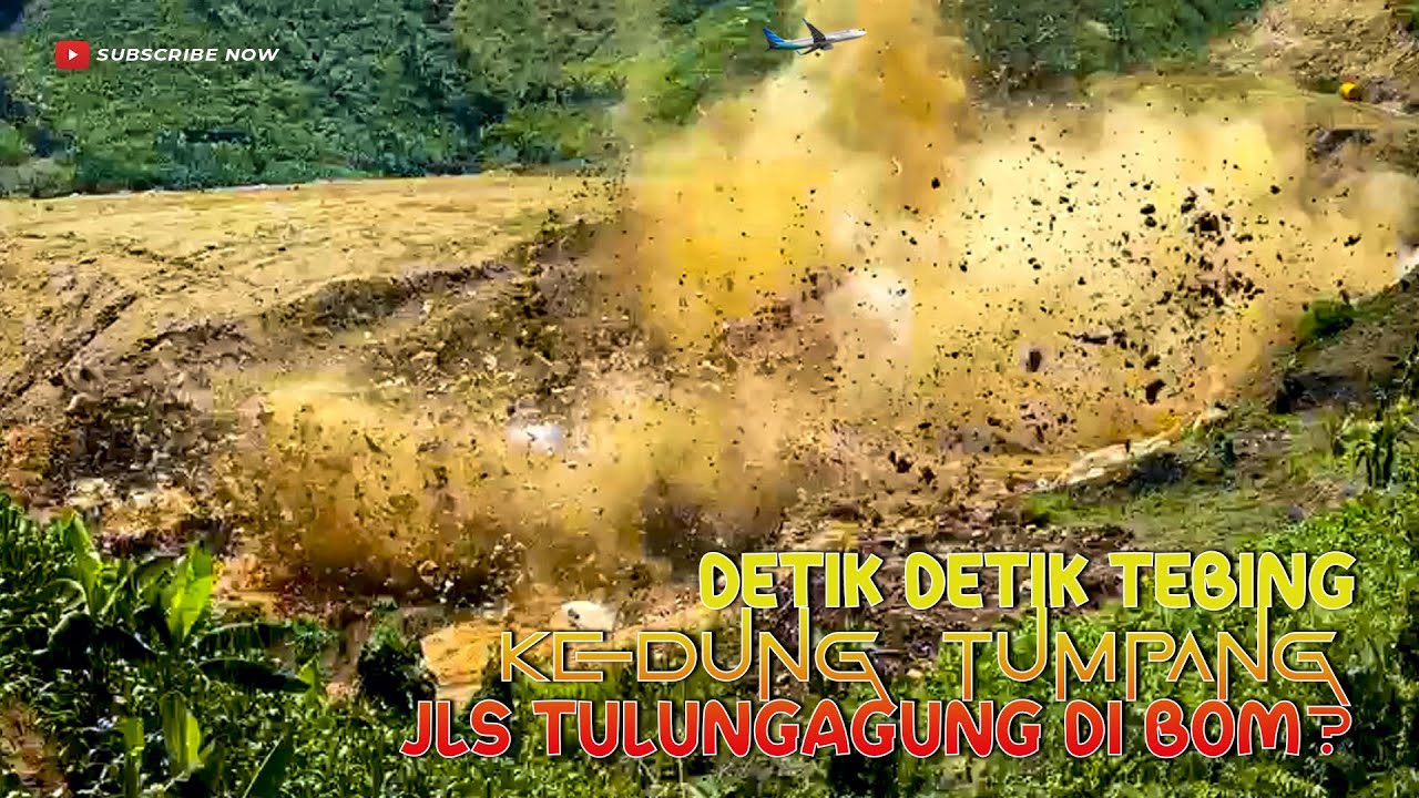 DETIK-DETIK PROSES PELEDAKAN TEBING KEDUNG TUMPANG PROYEK PEMBANGUNAN JLS TULUNGAGUNG