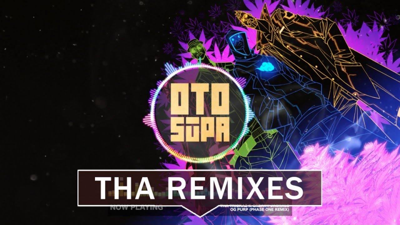 Tha Trickaz  ✖ Creaky Jackals - OG Purp (Phase One Remix) [Otodayo Sūpa]