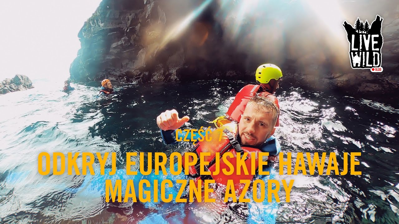 Daily Vlog AZORY #7/10: PRÓBUJEMY NOWEGO SPORTU - COASTEERING, DEGUSTUJEMY NAJLEPSZE RYBY I SERY