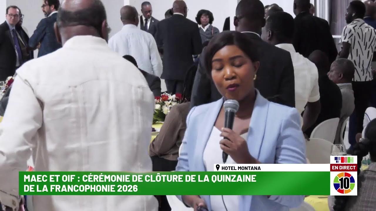 MAEC et OIF : Cérémonie de clôture de la Quinzaine de la Francophonie 2026