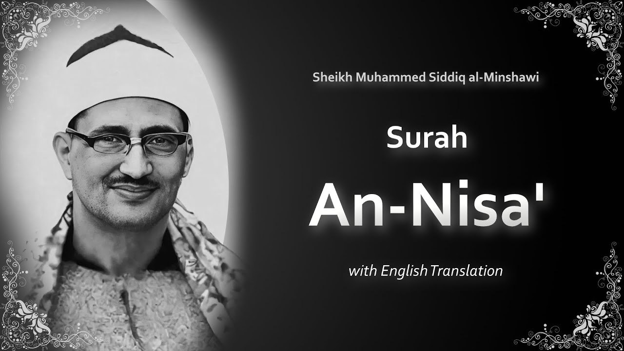 An Nisa | سورة النساء | Mohamed Siddiq al Minshawi | English Translation | الشيخ محمد المنشاوي