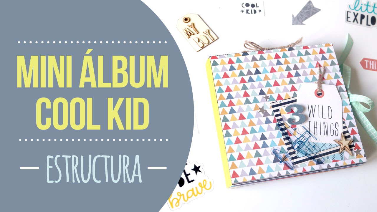 Tutorial mini álbum scrapbooking Cool Kid - Estructura