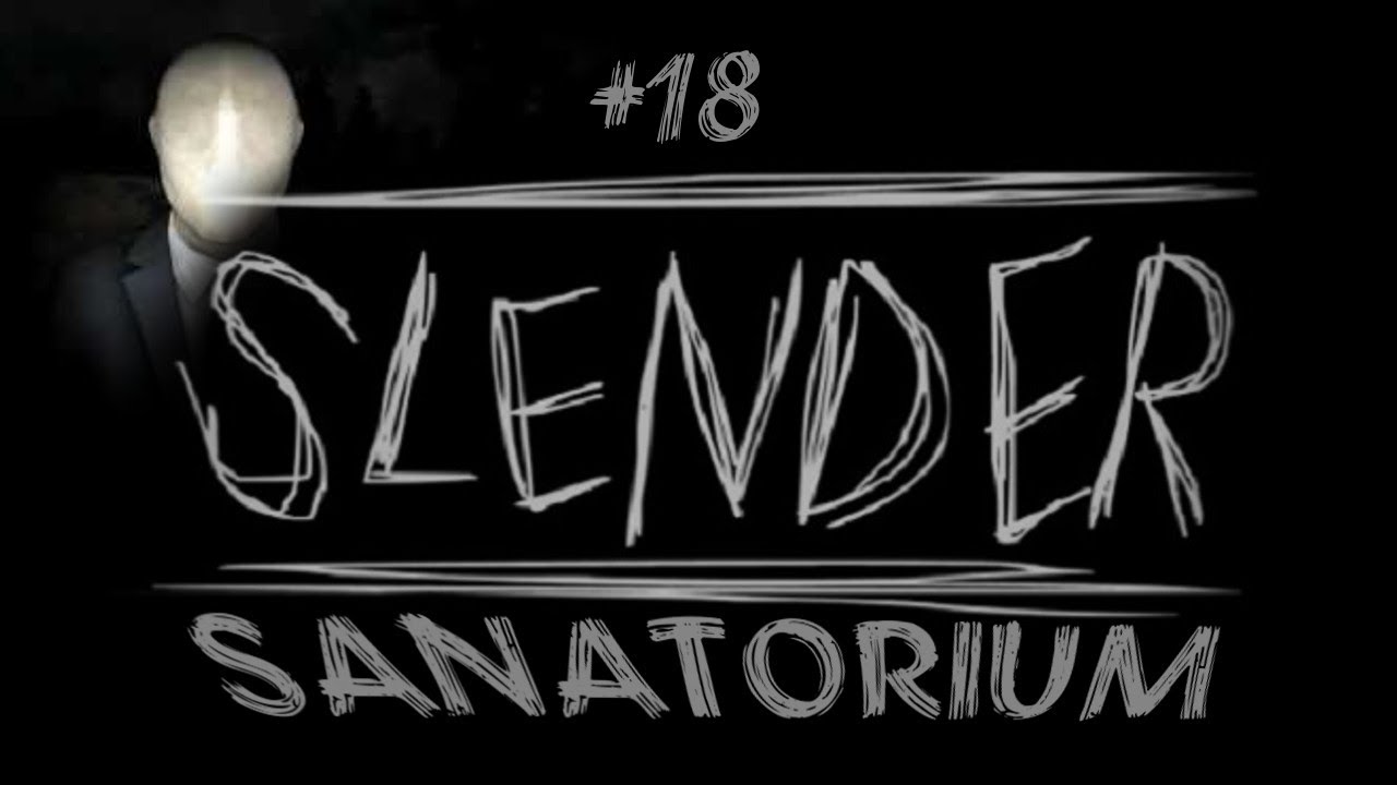 [W CHWILACH WOLNYCH][+18] SLENDER - SANATORIUM | Karolek nie wytrzymał ...