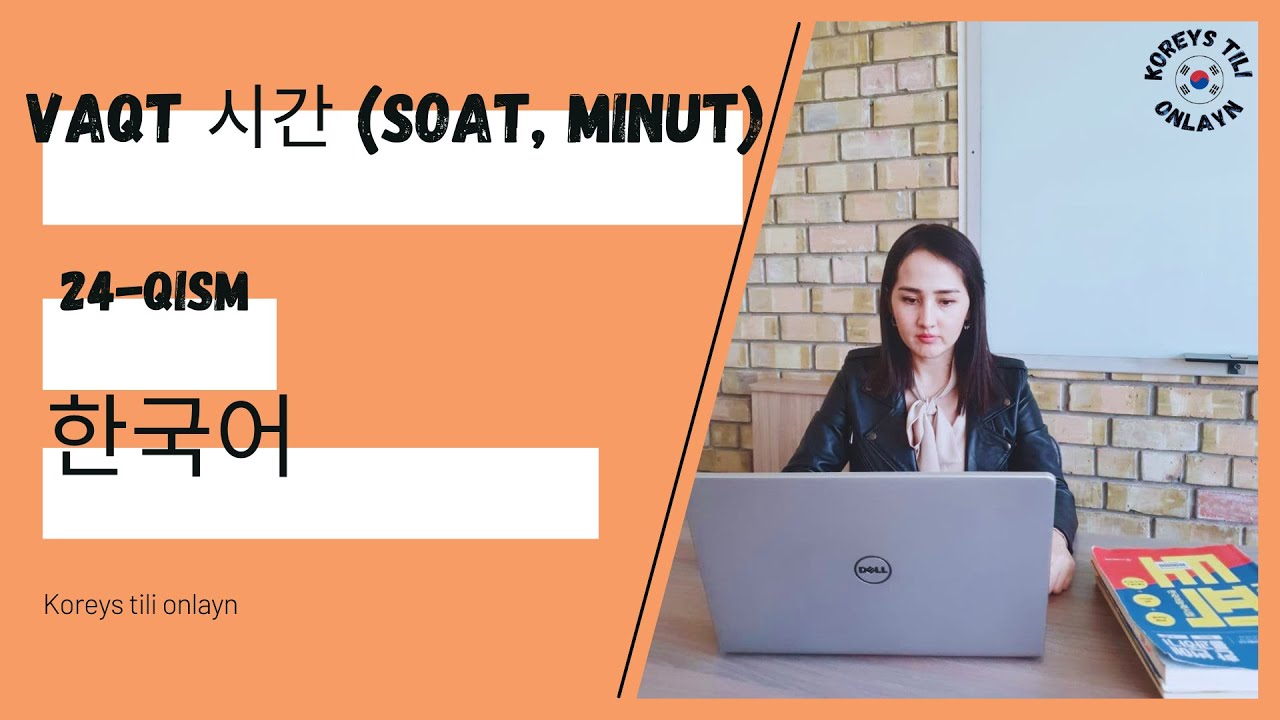 VAQT 시간 (SOAT, MINUT), KOREYS TILI, 24-qism