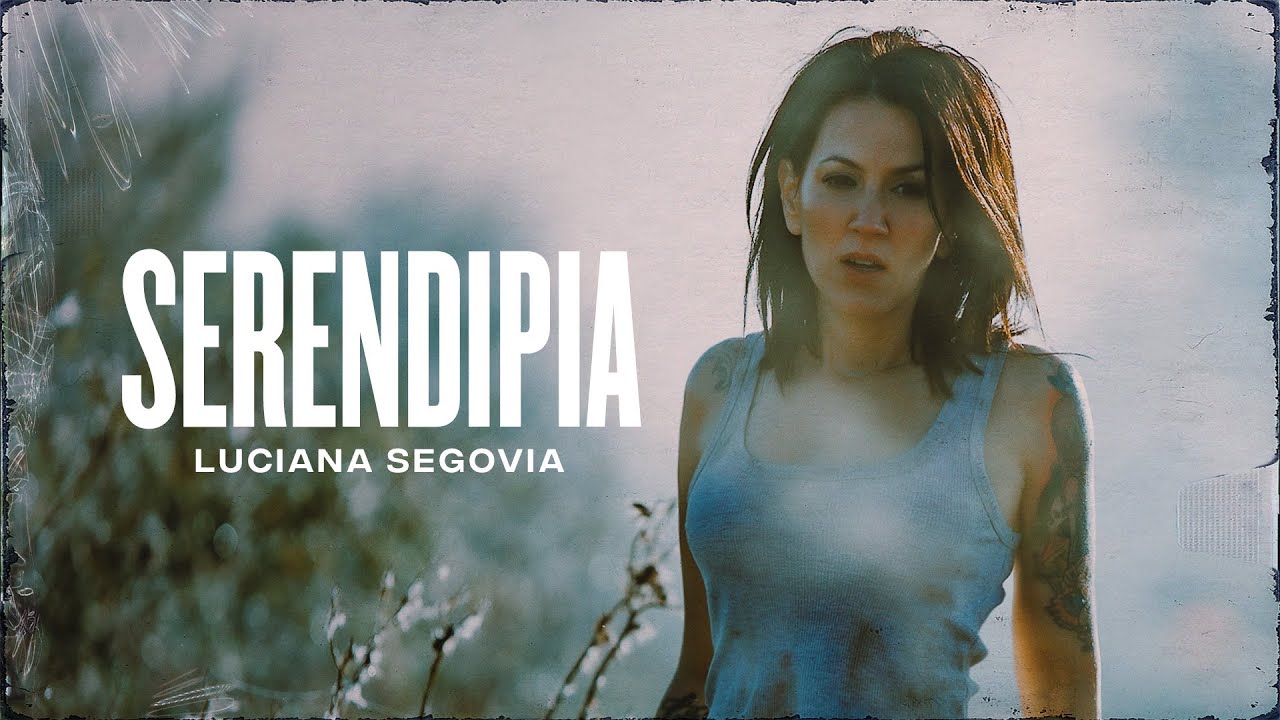 Luciana Segovia | Serendipia (Official Video)