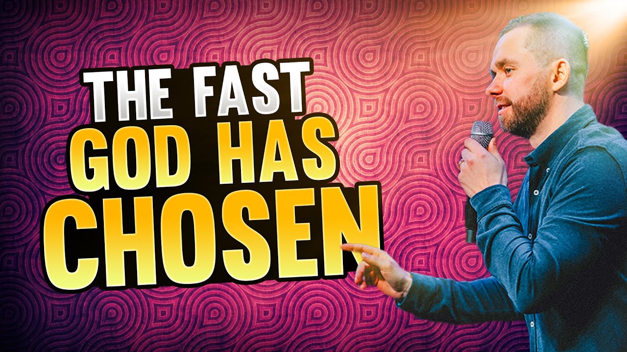 God's CHOSEN FAST You Must Know About!