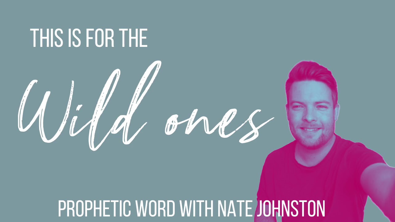 WHERE ARE THE WILD ONES? // SPOKEN PROPHETIC WORD