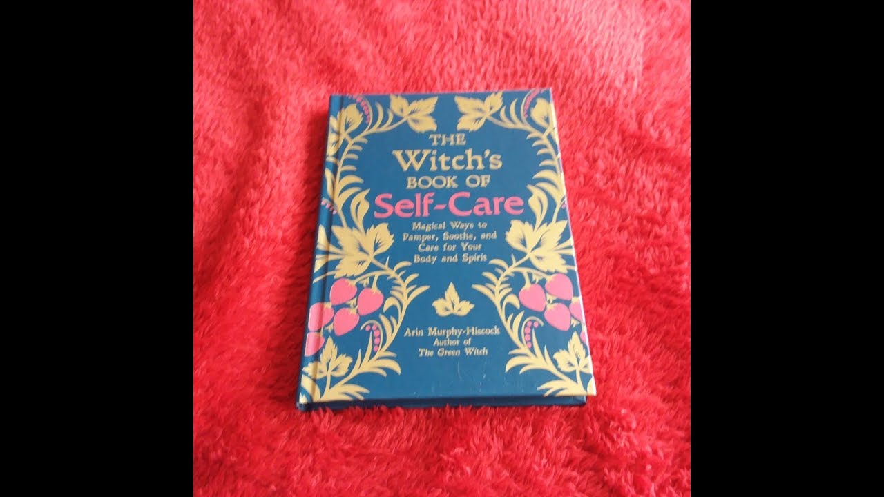 The Witch's Book of Self-Care by Arin Murphy-Hiscock #witchcraftbooks