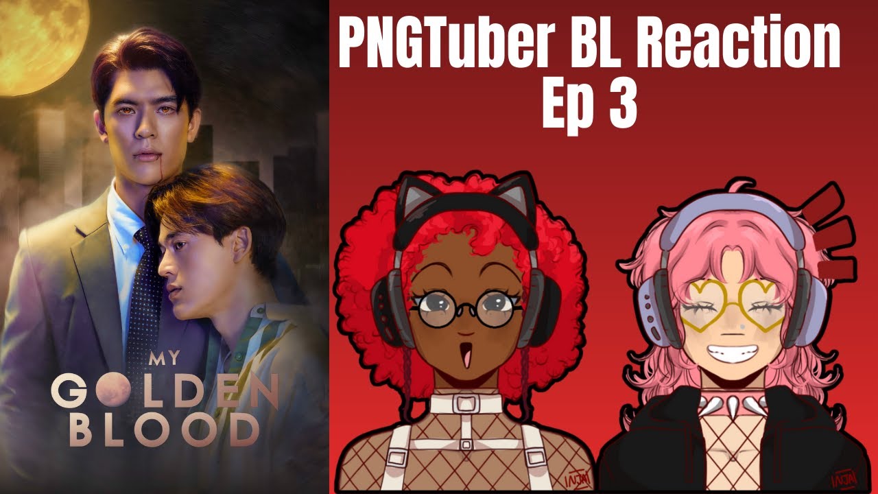 My Golden Blood Ep 3 Reaction Video - PNGTuber