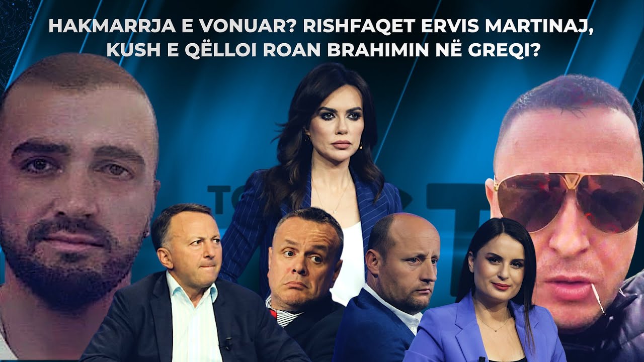 Hakmarrja e vonuar? Rishfaqet Ervis Martinaj, kush e qëlloi Roan Brahimin në Greqi?