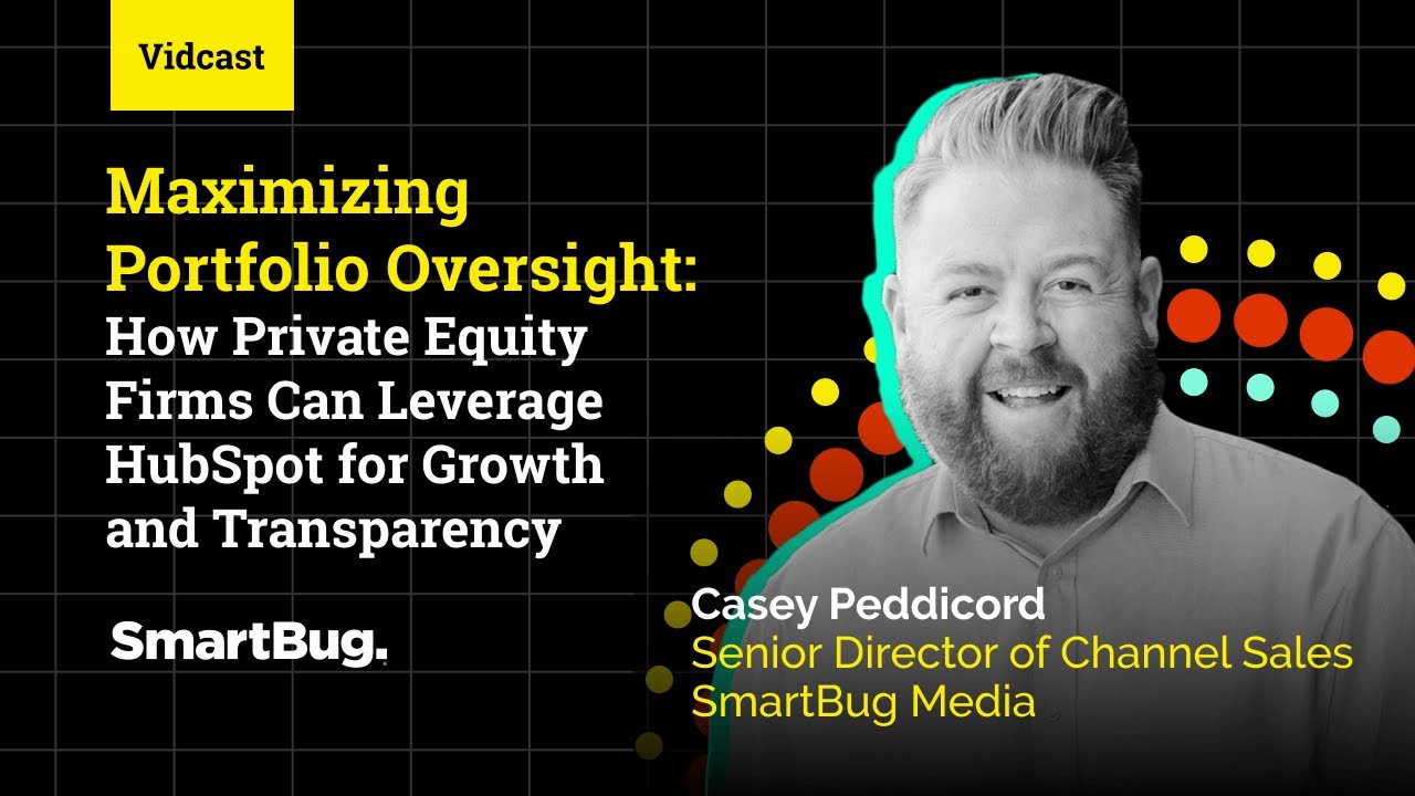 Maximizing Portfolio Oversight: How Private Equity Firms Leverage HubSpot for Growth + Transparency