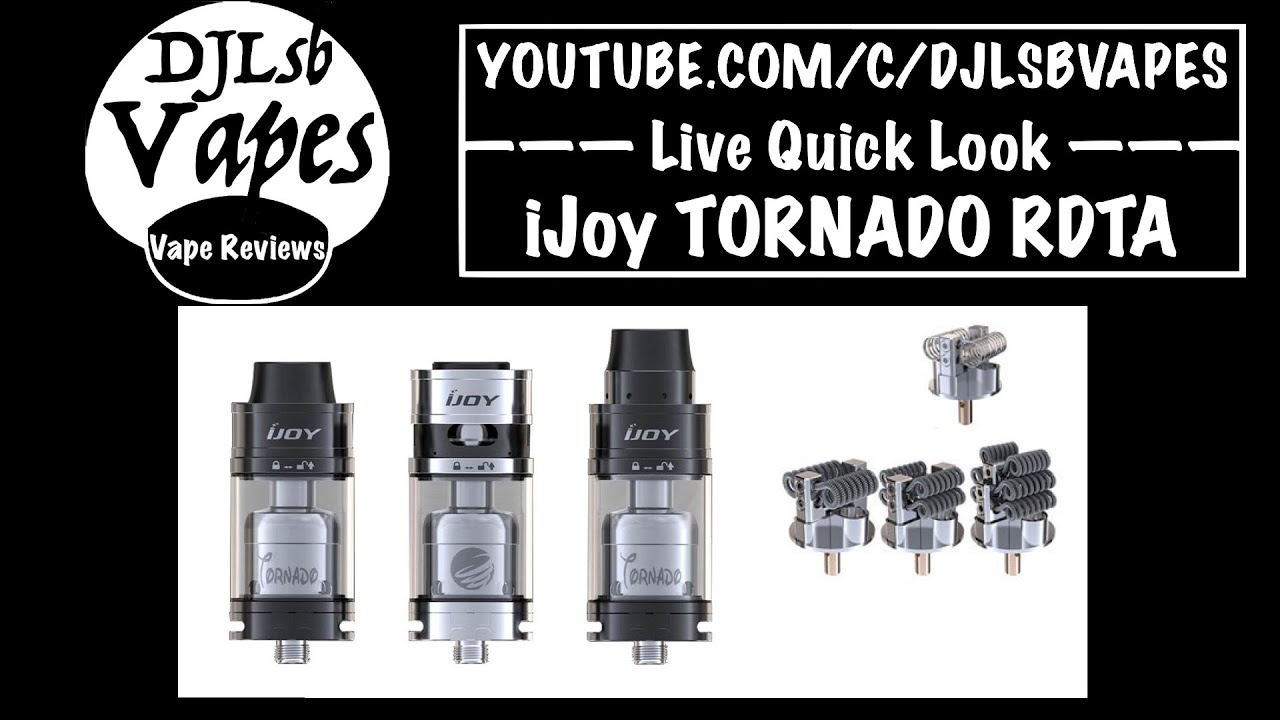 iJoy Tornado RDTA  - DJLsb Vapes Live Quick Looks