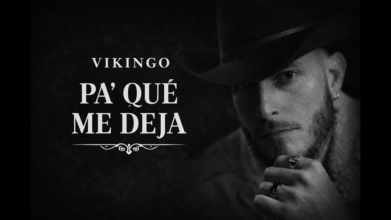 Pa Que Me Deja - Vikingo (Video Lyric)