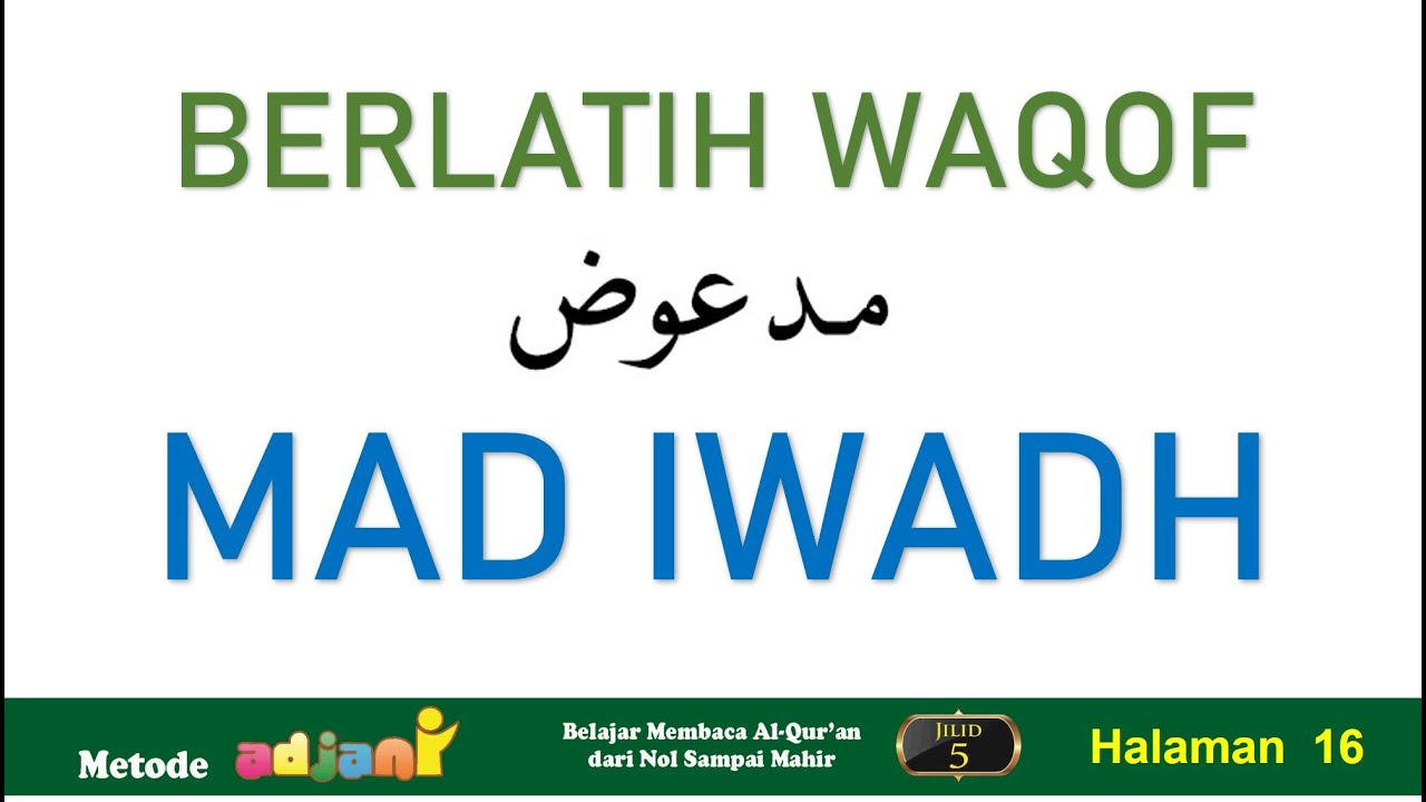 Belajar mengaji mad iwadh, metode adjani jilid 5 halaman 16