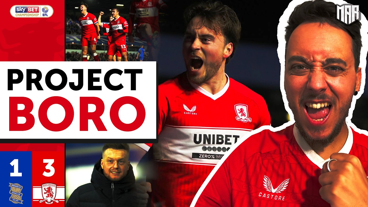 BORO RESPOND WITH A HUGE WIN AT ST ANDREWS! | Birmingham City 1-3 Middlesbrough - Project Boro #167