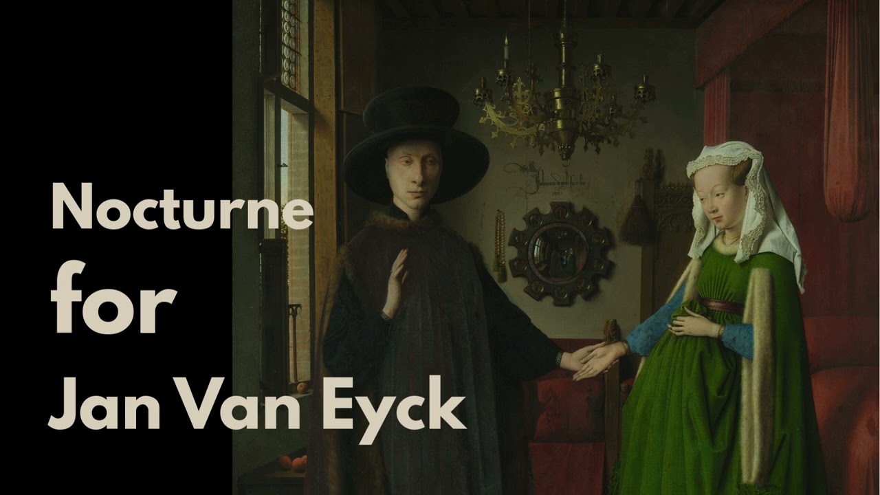 Nocturne for Jan van Eyck