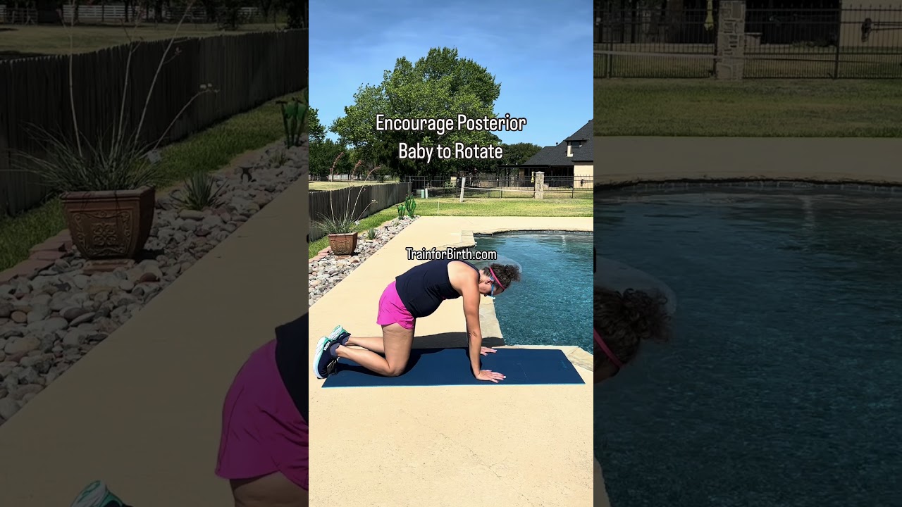 Childbirth Tips & Pregnancy Training: Encourage posterior baby to rotate