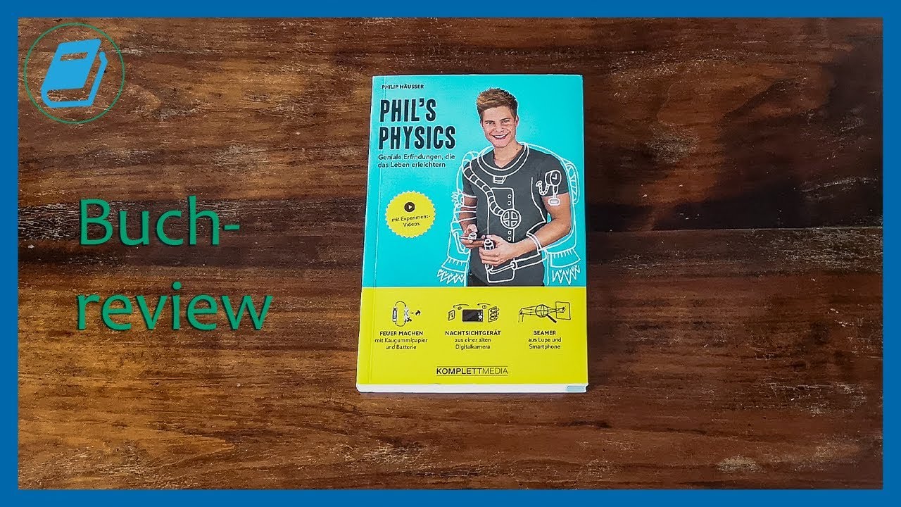 Zum MacGyver mit Phil's Physics! - Phil's Physics Buchreview