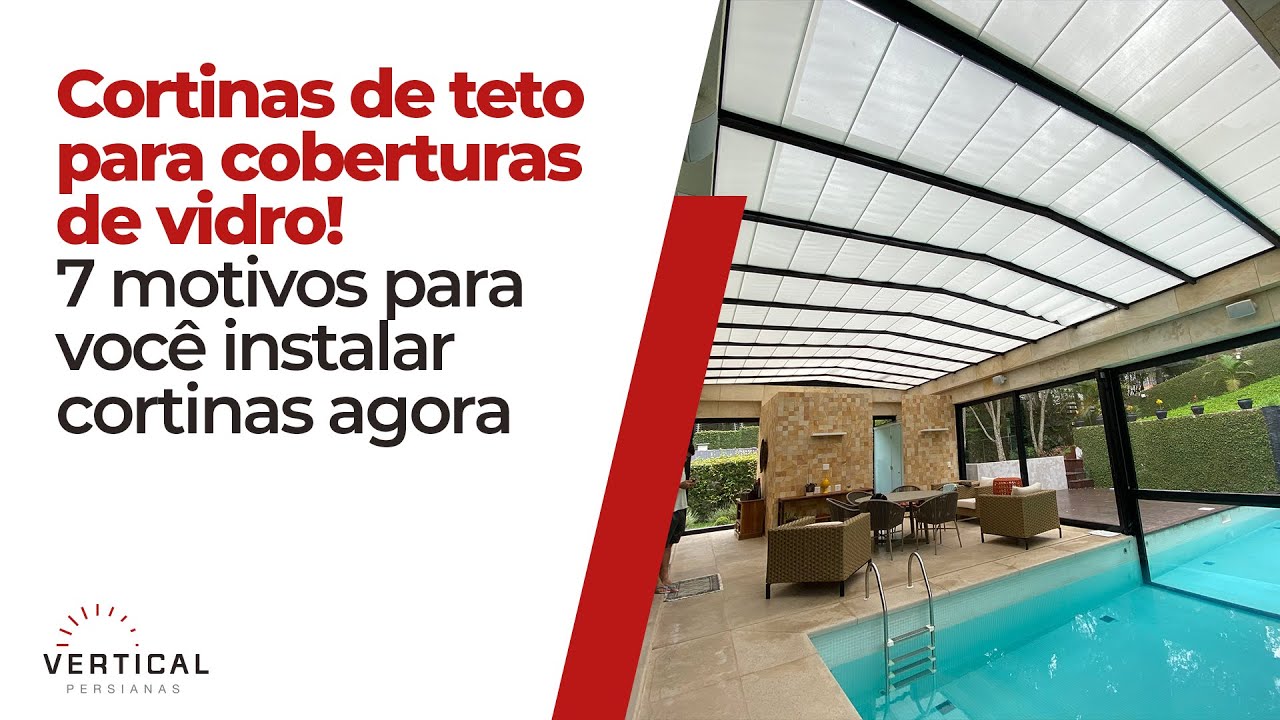 Cortinas de teto para coberturas de vidro! 7 motivos para você instalar cortinas agora