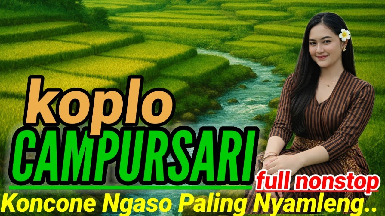||💯CAMPURSARI JAWA KOPLO KOLEKSI PILIHAN TERBAIK PALING MANTEP JOSSS AMBYAR.. 