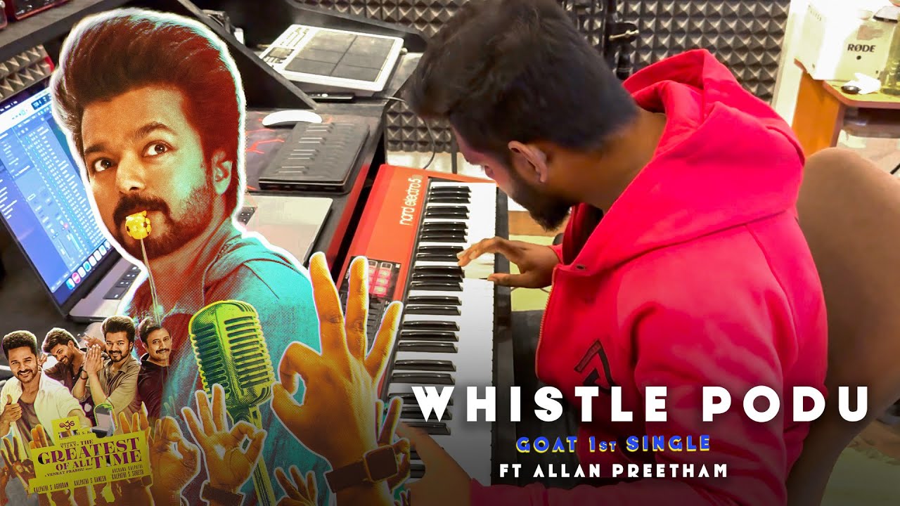 GOAT - Whistle Podu - Allan Preetham | The Greatest Of All Time | Thalapathy Vijay | VP | U1