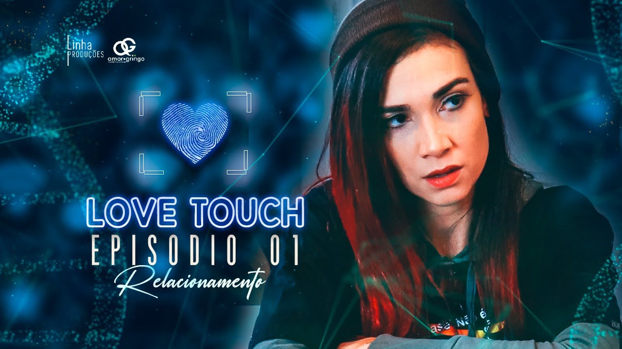 Love Touch - S01E01 - Relacionamento | Websérie LGBTQ+ [Subtitles]