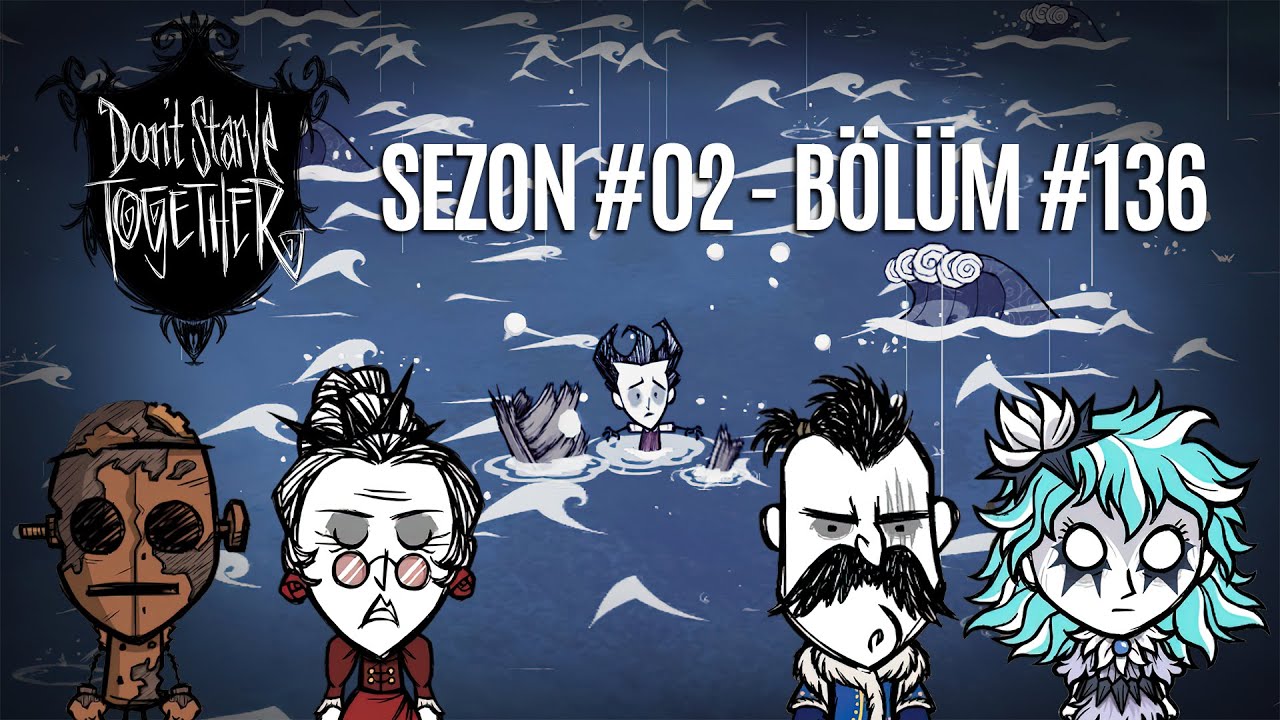 Don't Starve Together | The Gorge Biomunda Turlama | Sezon #02 - Bölüm #136