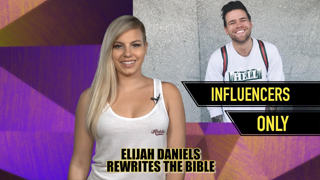 ELIJAH DANIEL REWRITES THE BIBLE & MORE // INFLUENCERS ONLY // Trending All Day