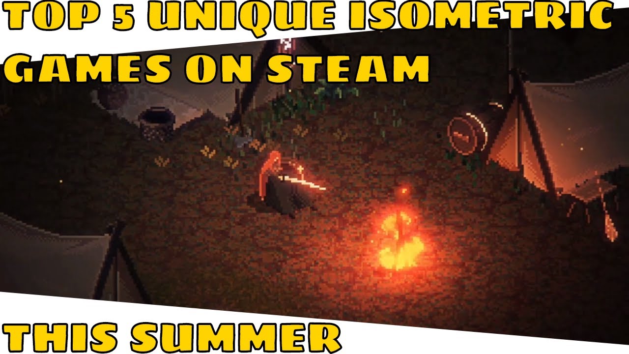 Top 5 Unique Isometric Games on Steam Spring/Summer 2019