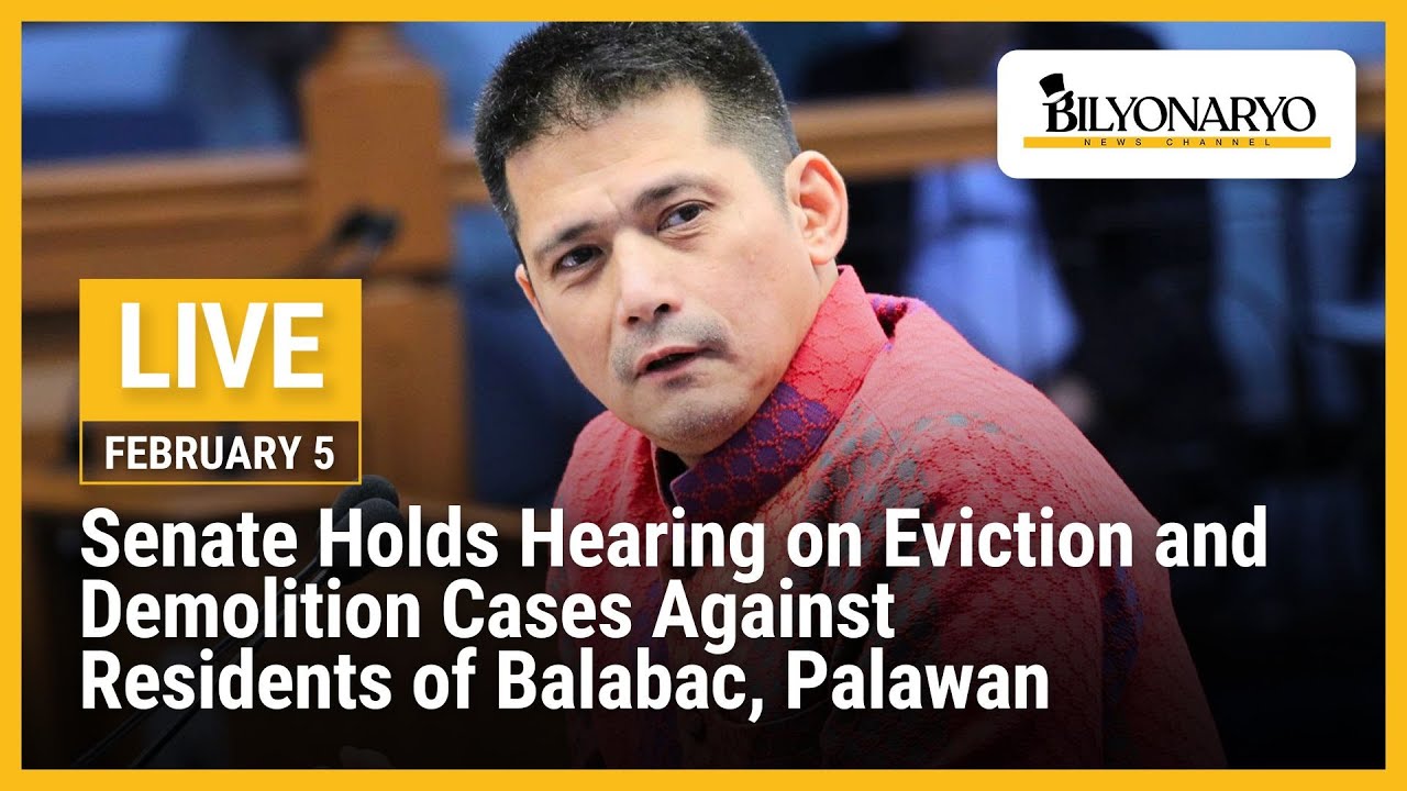 LIVE: Senate hearing on eviction and demolition cases against residents of Balabac, Palawan | Feb 5