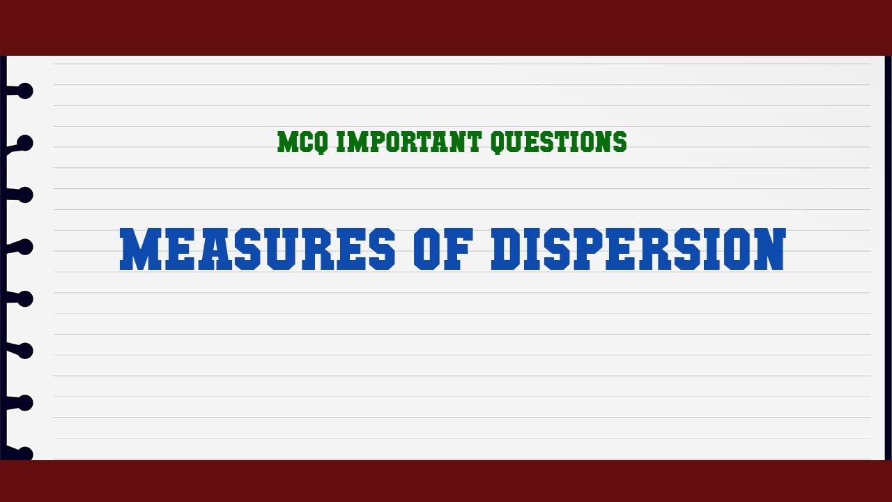 Measures of Dispersion MCQ Questions
