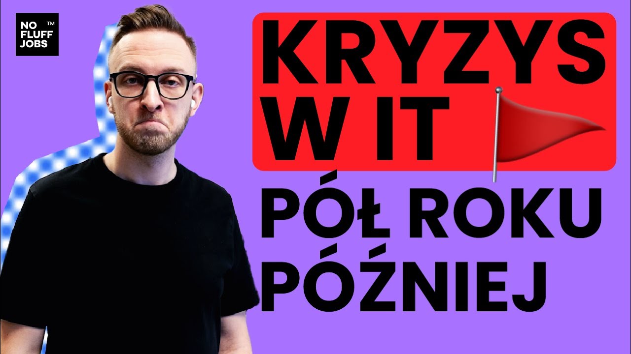 Kryzys w branży IT trwa. Mamy nowy raport | Rynek Pracy Bez Tajemnic | No Fluff Jobs