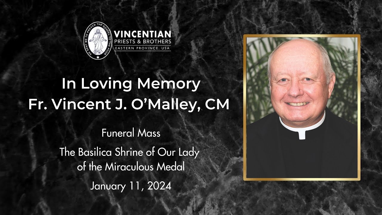 Fr. Vincent J. O’Malley, CM, Funeral Mass from Basilica Shrine of Our Lady of the Miraculous Medal