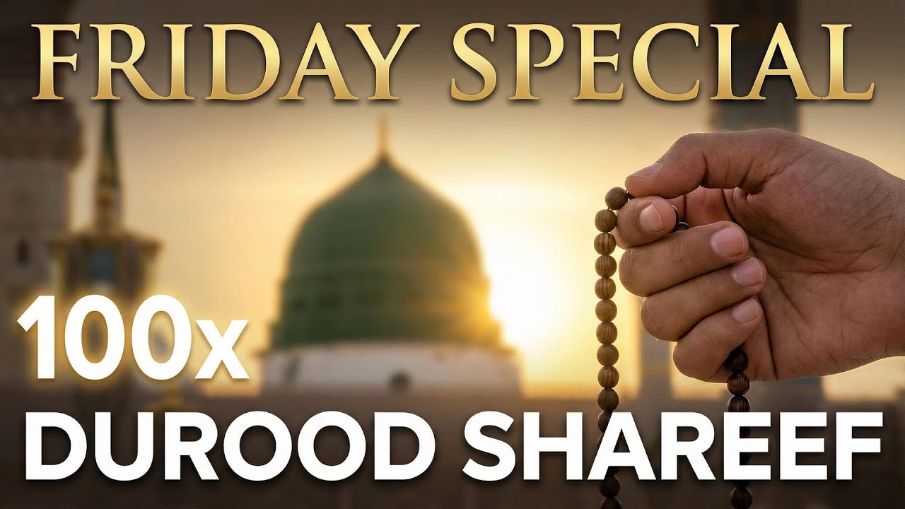 Live 100x Durood Shareef Recitation | The Friday Circle of Light 🌙