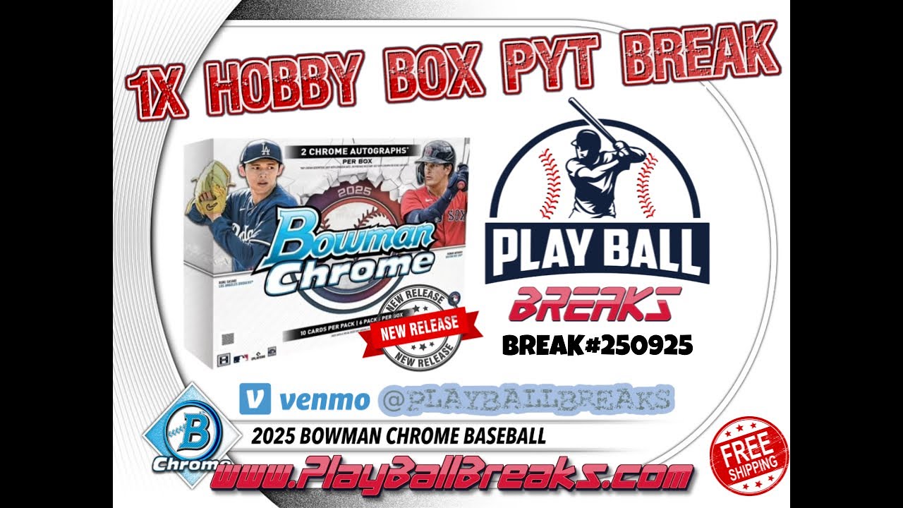2025 Bowman Chrome Baseball 1X Hobby Box PYT Break #250925